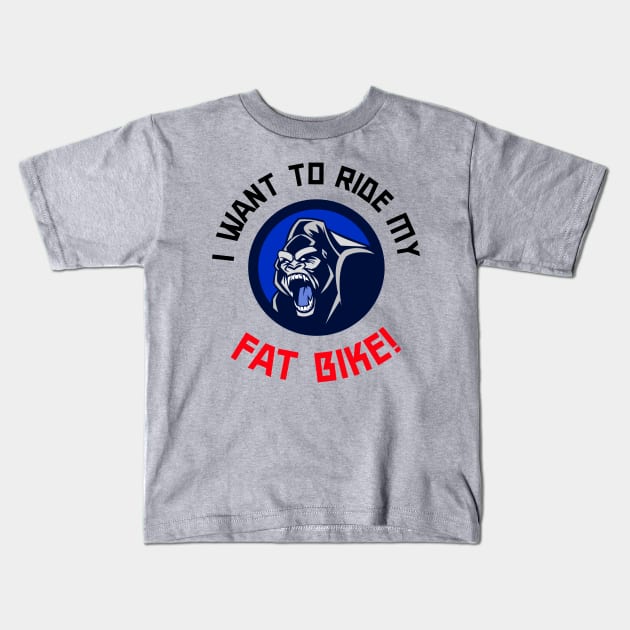 I Want to Ride My Fat Bike Mountain Biking Kids T-Shirt by With Pedals
